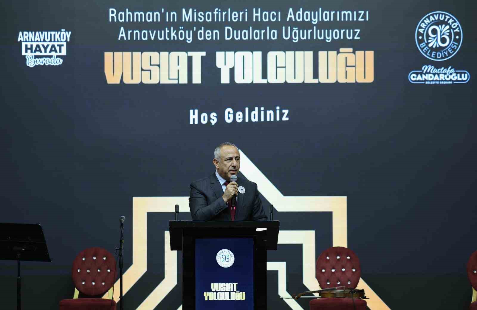 Hacı adayları, Arnavutköy’den dualarla uğurlandı
