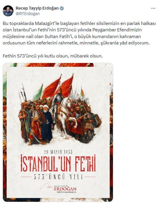 Cumhurbaşkanı Erdoğan: "Fethin 573’üncü yılı kutlu olsun, mübarek olsun"