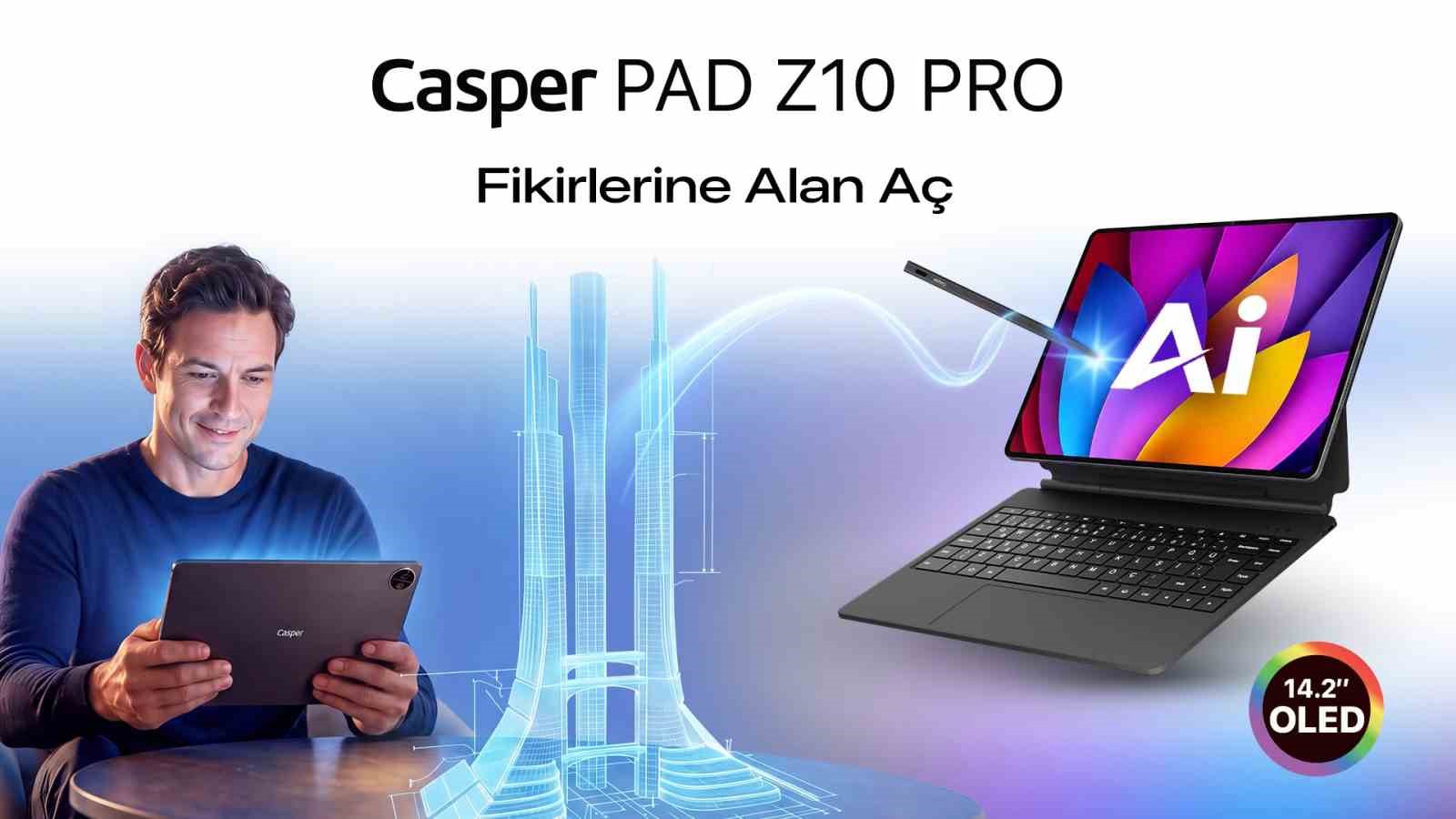 Casper’dan yeni reklam filmi:PAD Z10 Pro tanıtımı