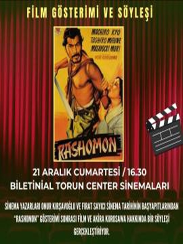 Rashomon Film Gösterimi ve Kurosawa Sineması Söyleşisi